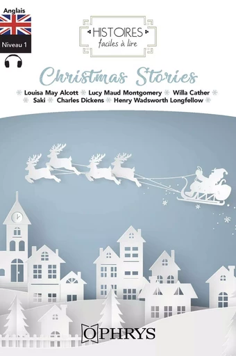 Histoires faciles à lire - Anglais - Christmas Stories - Charles Dickens - OPHRYS