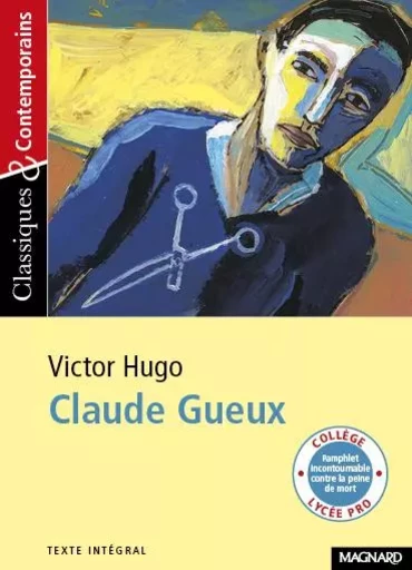 Claude Gueux - Classiques et Contemporains - Victor Hugo - MAGNARD