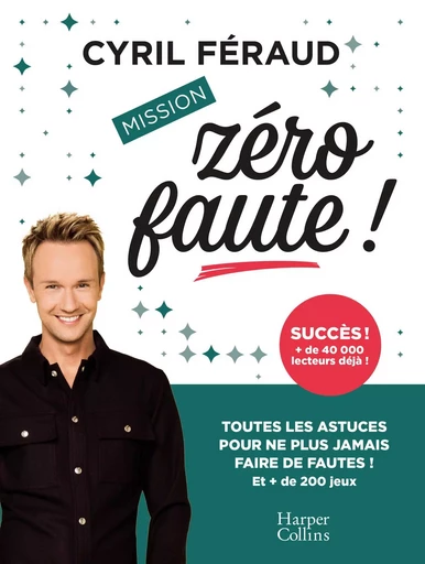 Mission zéro faute ! - Cyril Féraud - HARPERCOLLINS