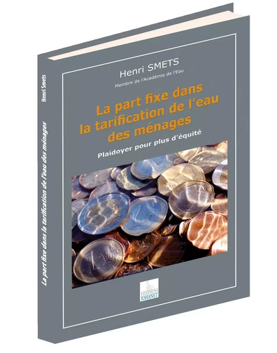 LA PART FIXE DANS LA TARIFICATION DE L'EAU DES MENAGES - HENRI SMETS - JOHANET