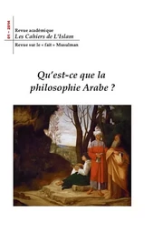 Revue académique : les cahiers de l'Islam, n° 1: Qu'est-ce que la philosophie arabe ?