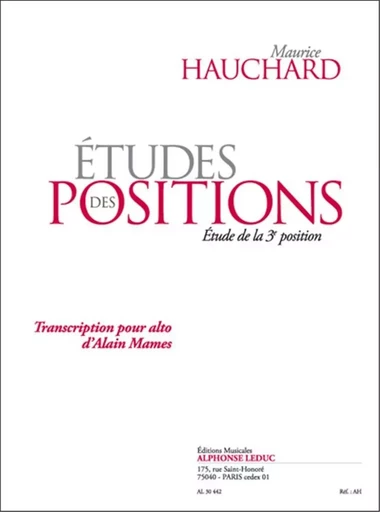 MAURICE HAUCHARD : ETUDES DES POSITIONS - ETUDE DE LA 3E POSITION - ALTO -  DIVERS AUTEURS - ALPHONSE LEDUC