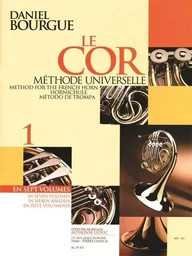 DANIEL BOURGUE: LE COR METHODE UNIVERSELLE - VOL.1