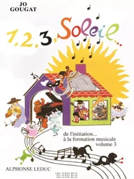 JO GOUGAT : 1,2,3 SOLEIL DE L'INITIATION - VOLUME 3 - RECUEIL + CD