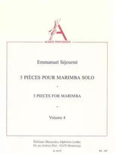 EMMANUEL SEJOURNE: 5 PIECES FOR MARIMBA - VOL. 4 -  SEJOURNE, EMMANUEL ( - ALPHONSE LEDUC