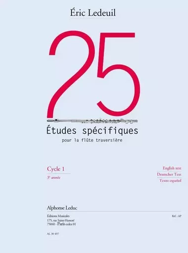 LEDEUIL: 25 ETUDES SPECIFIQUES  POUR LA FLUTE TRAVERSIERE (3E) (TEXTE FRANCAIS, ANGLAIS, ALLEMAND, E -  DIVERS AUTEURS - ALPHONSE LEDUC