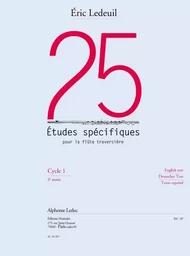 LEDEUIL: 25 ETUDES SPECIFIQUES  POUR LA FLUTE TRAVERSIERE (3E) (TEXTE FRANCAIS, ANGLAIS, ALLEMAND, E