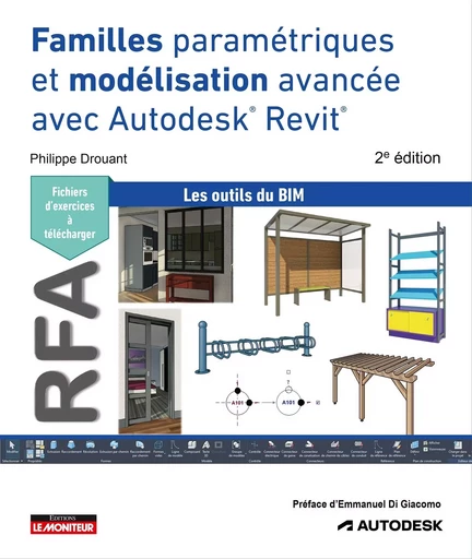 Familles paramétriques et modélisation avancée avec Autodesk® Revit® - Philippe Drouant - MONITEUR