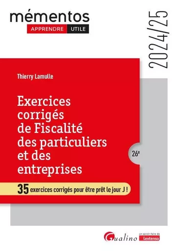 Exercices corrigés de fiscalité des particuliers et des entreprises - Thierry Lamulle - GUALINO