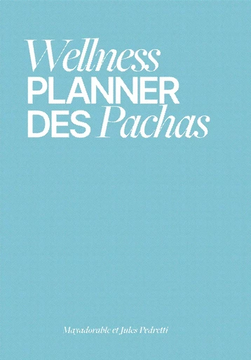 Wellness Planner Des Pachas -  Mayadorable, Jules Pedretti - HACHETTE PRAT