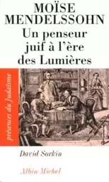 Moïse Mendelssohn, un penseur juif à l'ère des lumières