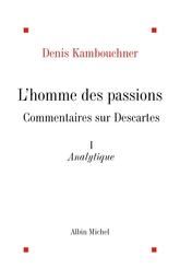 L'Homme des passions - tome 1