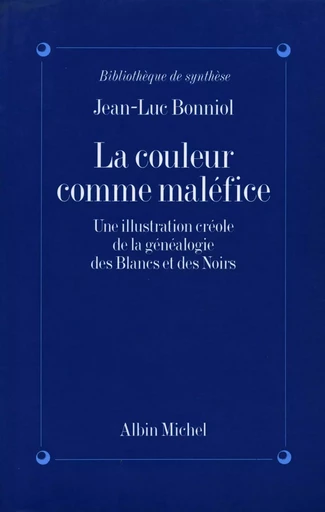 La Couleur comme maléfice - Jean-Luc Bonniol - ALBIN MICHEL