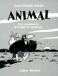 Animal - les aventures d'André le corbeau