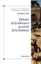 Histoire de la tolérance au siècle de la Réforme