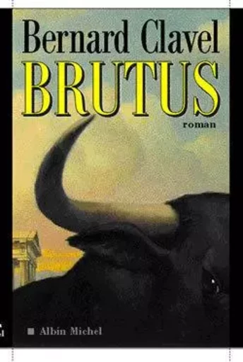 Brutus - Bernard Clavel - ALBIN MICHEL