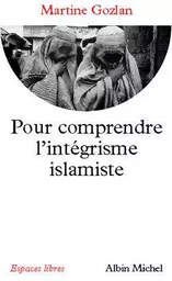 Pour comprendre l'intégrisme islamique