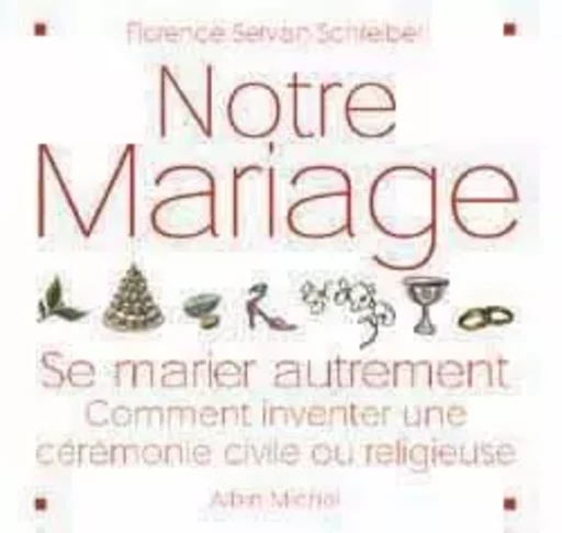 Notre mariage - Florence Servan-Schreiber - ALBIN MICHEL