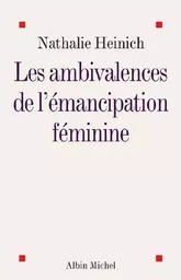 Les Ambivalences de l'émancipation féminine