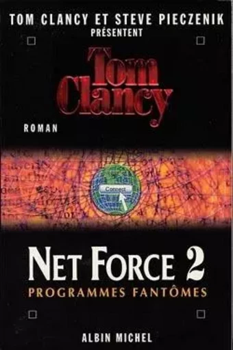 Net Force 2. Programmes fantômes - Steve Pieczenik, Tom Clancy - ALBIN MICHEL