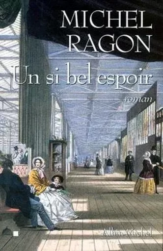 Un si bel espoir - Michel Ragon - ALBIN MICHEL