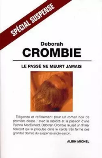 Le passé ne meurt jamais - Deborah Crombie - ALBIN MICHEL