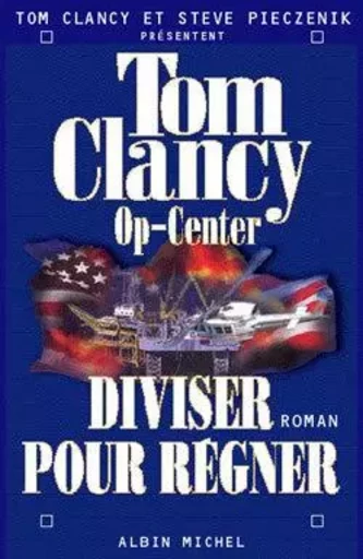 Op-Center 7. Diviser pour régner - Steve Pieczenik, Tom Clancy - ALBIN MICHEL