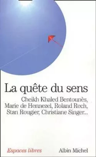 La Quête du sens -  Collectif - ALBIN MICHEL