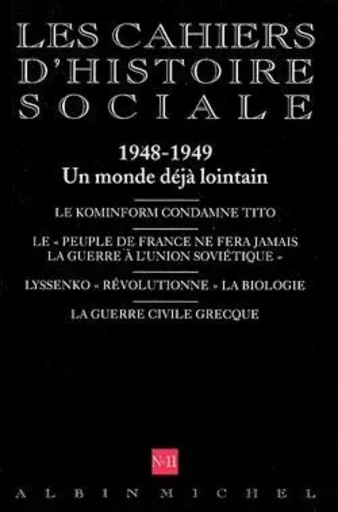 n° 11 - 1948-1949. Un monde déjà lointain -  Collectif - ALBIN MICHEL