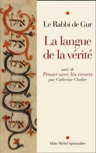 La Langue de la vérité -  Le Rabbi de Gur - ALBIN MICHEL