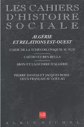 n° 23 - Algérie et relations Est-Ouest. L'aide de la Tchécoslovaquie au FLN, Castro et Ben...