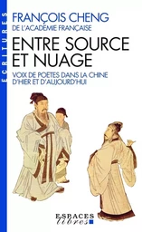 Entre source et nuage - Voix de poètes dans la Chine d'hier et d'aujourd'hui (EL - Ecritures)