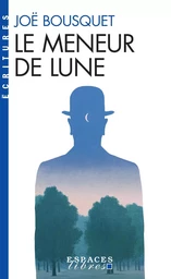 Le Meneur de lune (Espaces Libres - Ecritures)