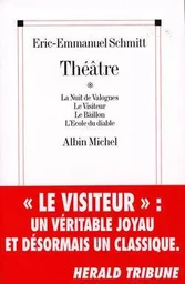 Théâtre. La Nuit de Valognes, Le Visiteur, Le Bâillon, L'École du diable