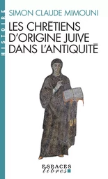 Les Chrétiens d'origine juive dans l'Antiquité