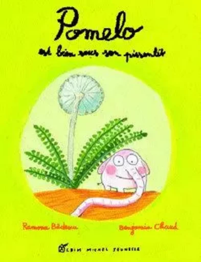 Pomelo est bien sous son pissenlit - Ramona Badescu - ALBIN MICHEL