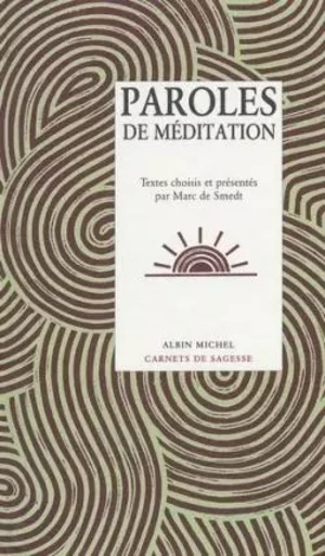 Paroles de méditation - Marc de Smedt - ALBIN MICHEL