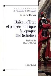 Raison d'État et pensée politique à l'époque de Richelieu