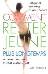 Comment rester jeune plus longtemps