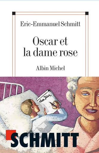 Oscar et la dame rose - Éric-Emmanuel Schmitt - ALBIN MICHEL