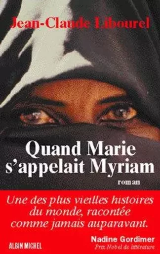 Quand Marie s'appelait Myriam - Jean-Claude Libourel - ALBIN MICHEL