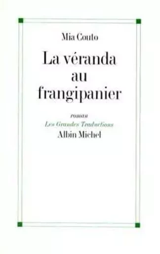 La Véranda au frangipanier - Mia Couto - ALBIN MICHEL