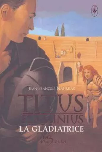 Titus Flaminius - tome 2 - Jean-Francois Nahmias - ALBIN MICHEL