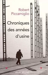 Chroniques des années d'usine