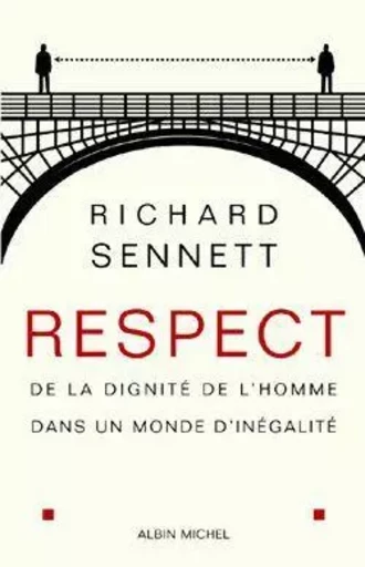 Respect - Richard Sennett - ALBIN MICHEL