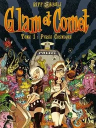 Glam et Comet - Tome 01