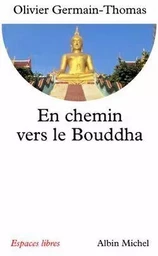 En chemin vers le Bouddha