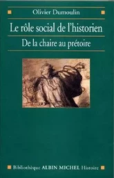 Le Rôle social de l'historien