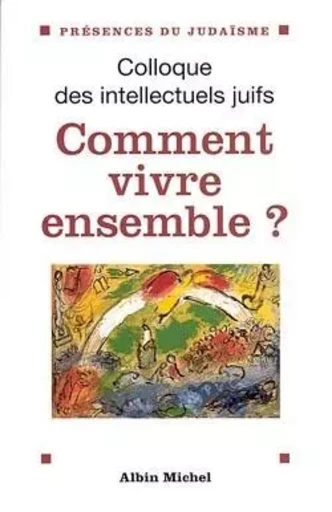 Comment vivre ensemble ? -  Collectif - ALBIN MICHEL