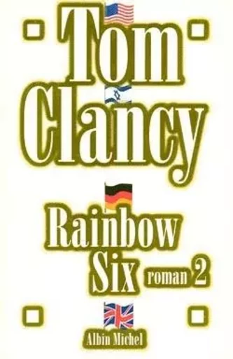 Rainbow Six - tome 2 - Tom Clancy - ALBIN MICHEL